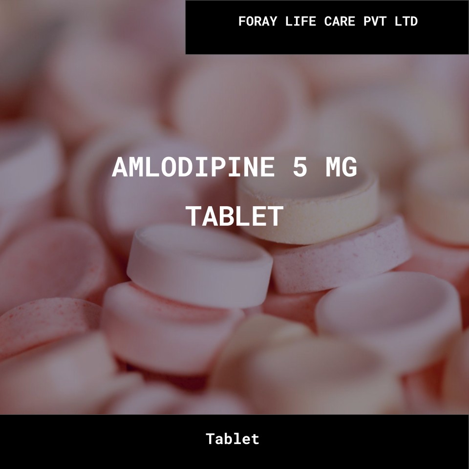AMLODIPINE 5 MG TABLET- FORAY LIFE CARE PVT LTD Bulk AMLODIPINE 5 MG TABLET FORAY LIFE CARE PVT LTD Wholesale Supplies