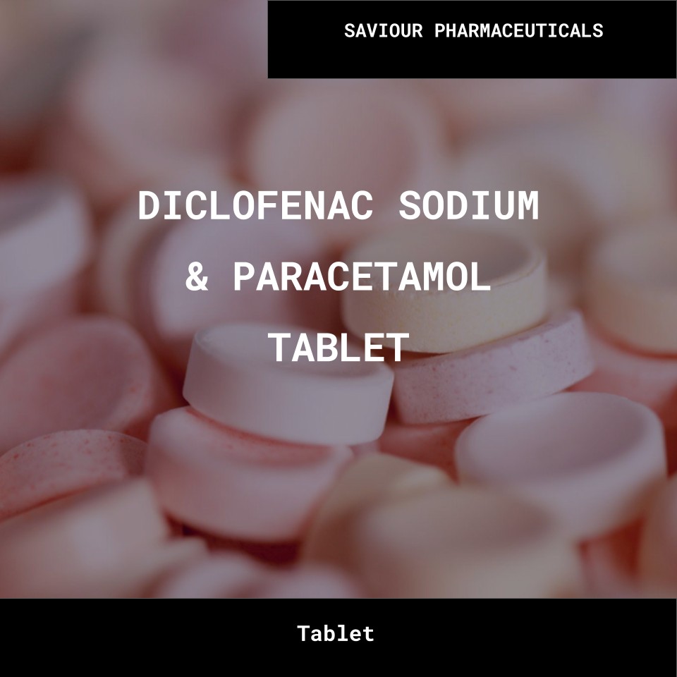 DICLOFENAC SODIUM _ PARACETAMOL TABLET- SAVIOUR PHARMACEUTICALS Bulk DICLOFENAC SODIUM PARACETAMOL TABLET SAVIOUR PHARMACEUTICALS Wholesale Supplies