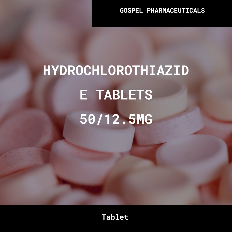 HYDROCHLOROTHIAZIDE TABLETS 50_12.5MG- GOSPEL PHARMACEUTICALS Bulk HYDROCHLOROTHIAZIDE TABLETS 50 12.5MG GOSPEL PHARMACEUTICALS Wholesale Supplies