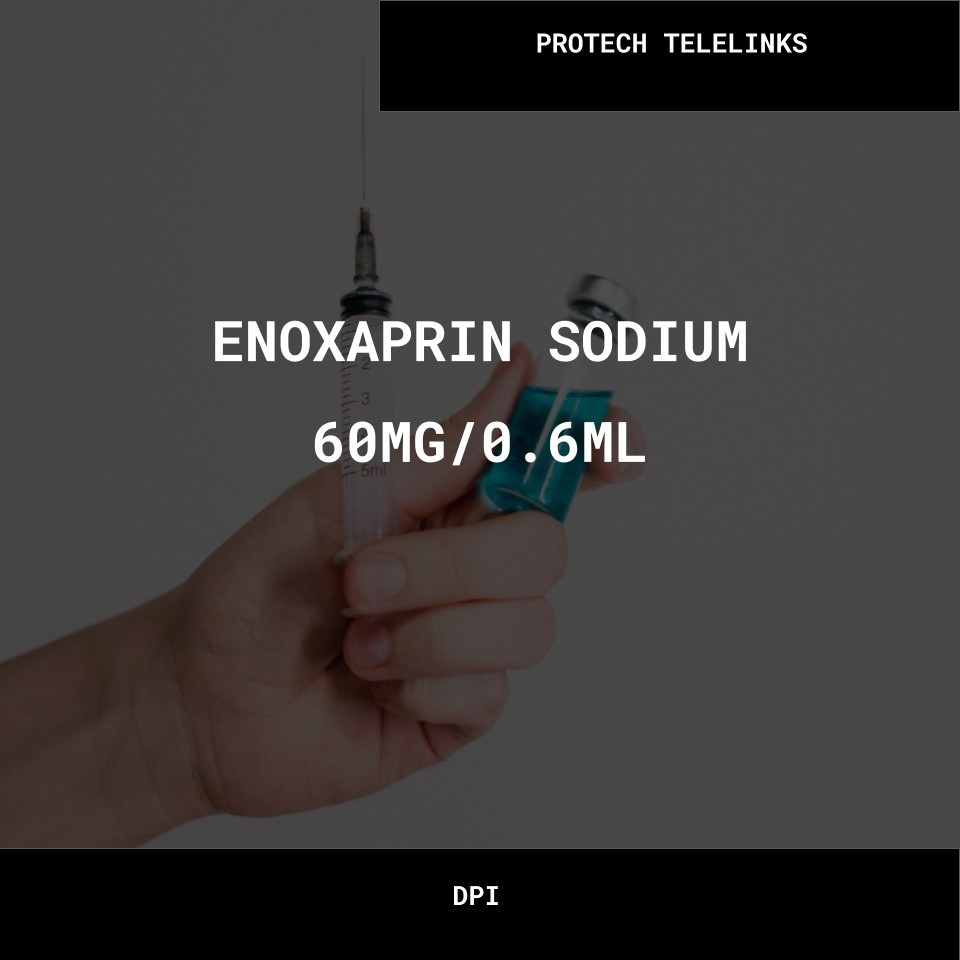 ENOXAPRIN SODIUM 60MG_0.6ML- PROTECH TELELINKS Bulk ENOXAPRIN SODIUM 60MG 0.6ML PROTECH TELELINKS Wholesale Supplies